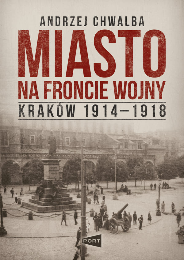 Okładka książki "Miasto na froncie wojny" Andrzej Chwalba