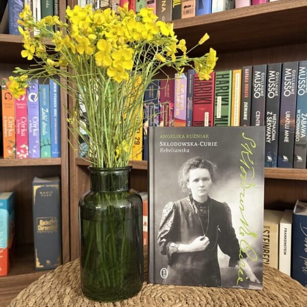 Okładka książki "Skłodowska-Curie. Rebeliantka" Angelika Kuźniak