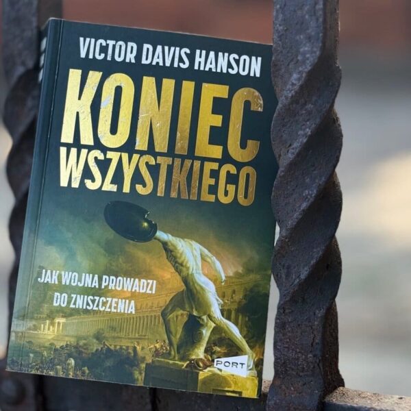 Okładka książki "Koniec wszystkiego" Victor Davis Hanson