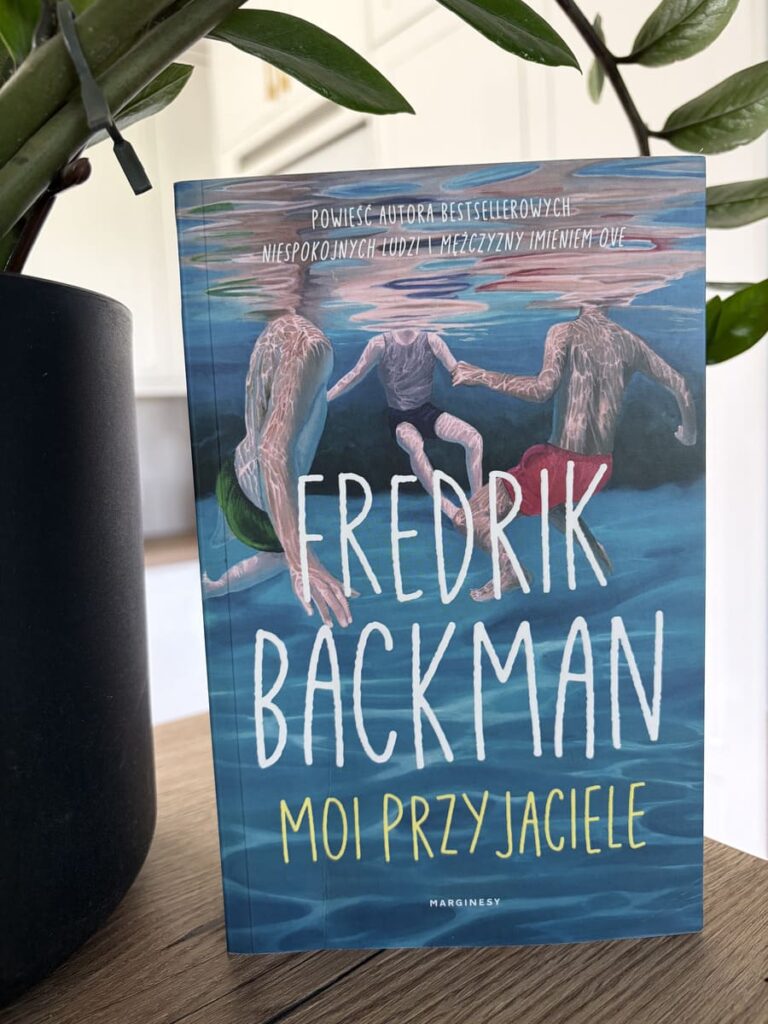 Okładka książki "Moi przyjaciele" Fredrik Backman
