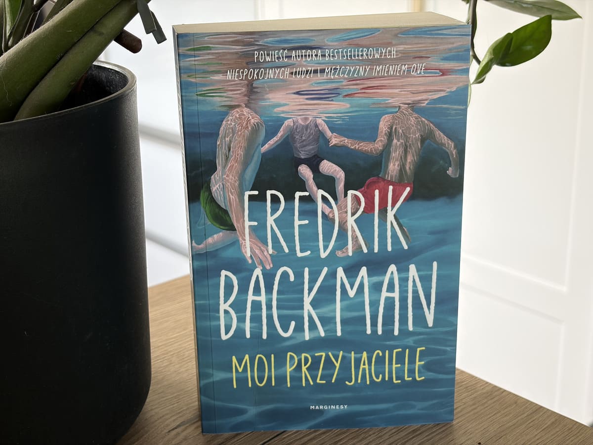 Okładka książki "Moi przyjaciele" Fredrik Backman