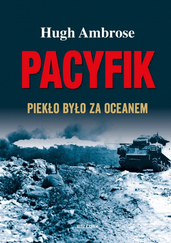 Okładka książki „Pacyfik. Piekło było za oceanem” Hugh Ambrose