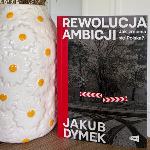 Okładka książki "Rewolucja ambicji" Jakub Dymek